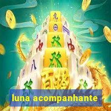 luna acompanhante